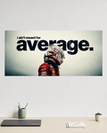 I Ain’t Meant for Average – Three Panel Poster